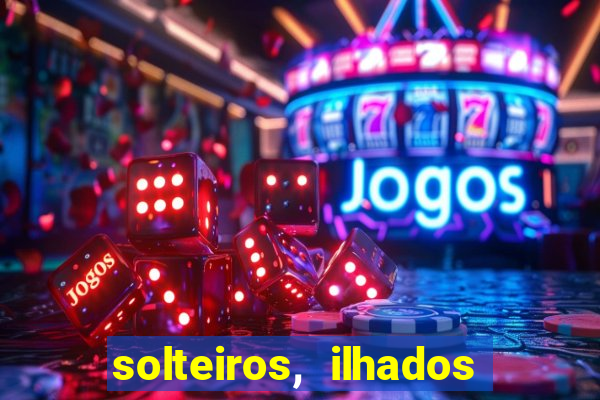 solteiros, ilhados e desesperados temporada 1 participantes instagram